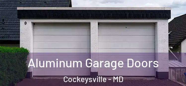  Aluminum Garage Doors Cockeysville - MD