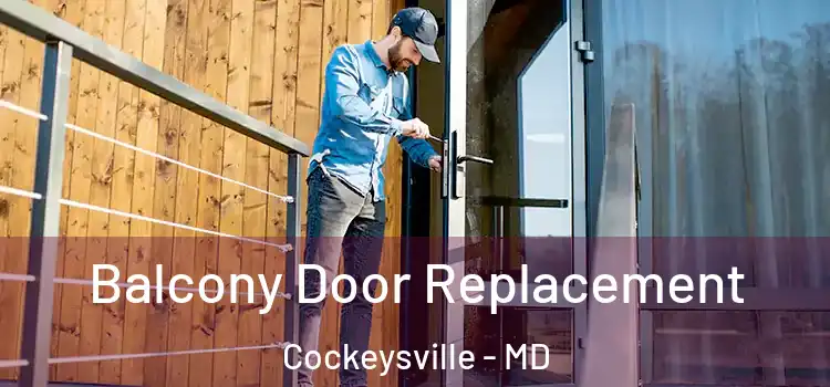  Balcony Door Replacement Cockeysville - MD