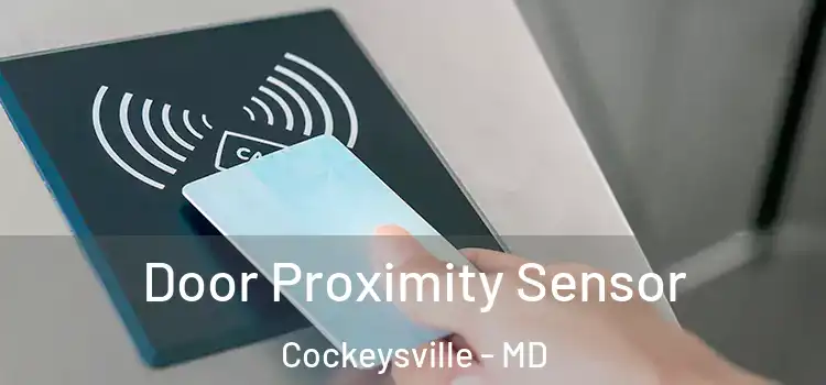  Door Proximity Sensor Cockeysville - MD