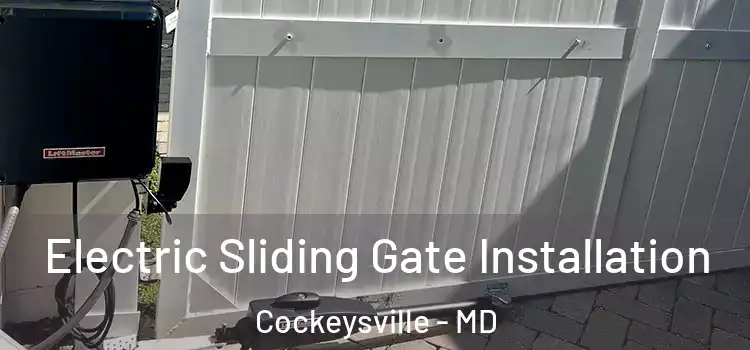 Electric Sliding Gate Installation Cockeysville - MD