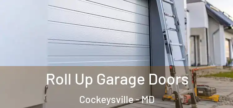  Roll Up Garage Doors Cockeysville - MD